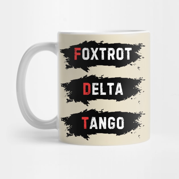 Foxtrot-Delta-Tango by Creatifly Graphic Tees